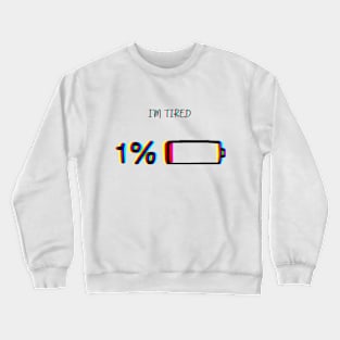 I'm tired aesthetic Crewneck Sweatshirt